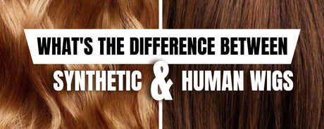 What's the Difference Between Human and Synthetic Wigs?
