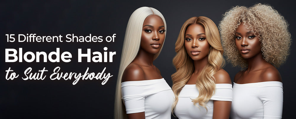 15 Different Shades of Blonde Hair to Suit Everybody