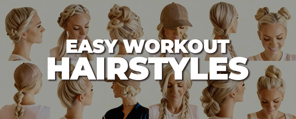 Easy Workout Hairstyles: What Should You Do With Your Hair if You Workout Everyday?